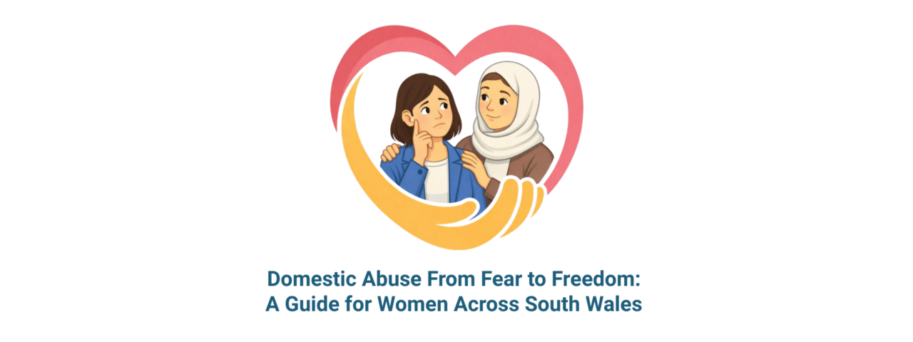 image of two women in a love heart and text saying "Domestic Abuse From Fear to Freedom: A Guide for Women Across South Wales"